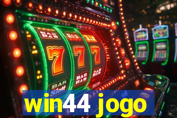 win44 jogo